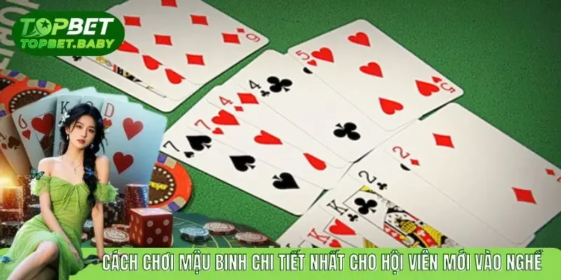 Cách Chơi Mậu Binh Đơn Giản, Dễ Hiểu Nhất Cho Người Mới