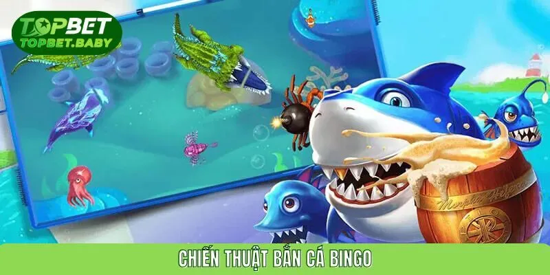 Chiến thuật bắn cá bingo