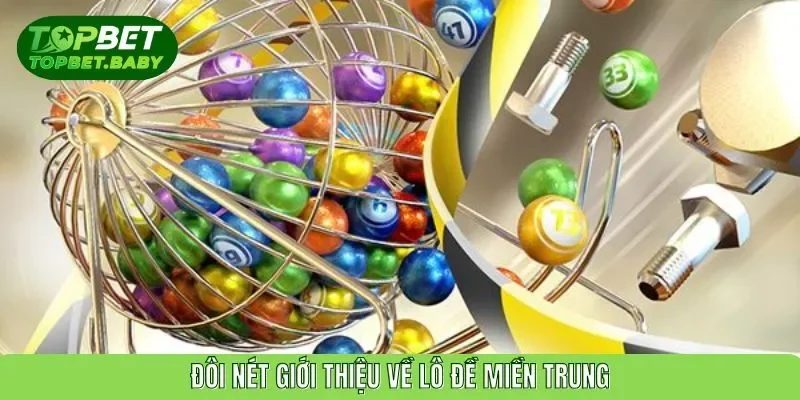 Đôi nét giới thiệu về lô đề miền trung