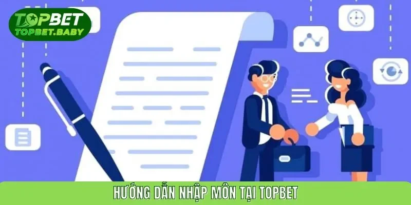Hướng dẫn nhập môn tại TOPBET