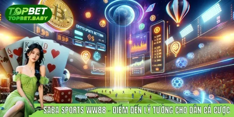 SABA Sports WW88 – Điểm Đến Lý Tưởng Cho Dân Cá Cược