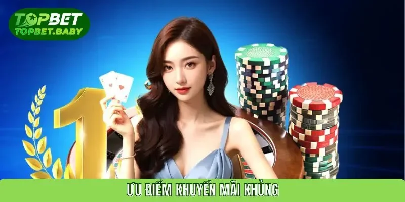 Ưu điểm khuyến mãi khủng